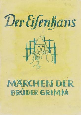 Anny Dollschein, Entwurf Titelblatt: Der Eisenhans, um 1943, Aquarell, 20,7 × 14,7 cm, Belveder ...